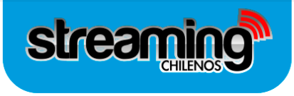 Streaming Chilenos